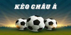 Kèo Châu Á Là Gì?